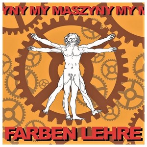 FARBEN LEHRE - My Maszyny