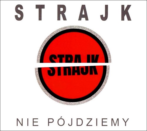 Strajk - Nie p�jdziemy